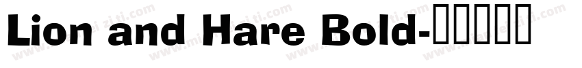 Lion and Hare Bold字体转换